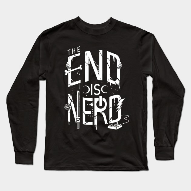 The End is Nerd sign. This 2020 crisis glitch is almost over. Long Sleeve T-Shirt by Juandamurai